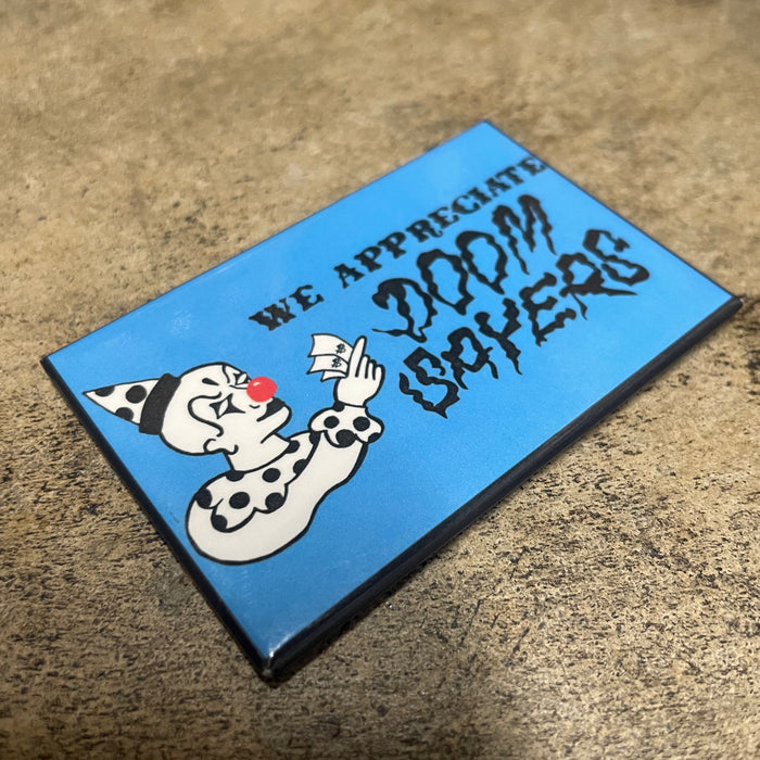 DOOMSAYERS WE APPRECIATE MAGNET